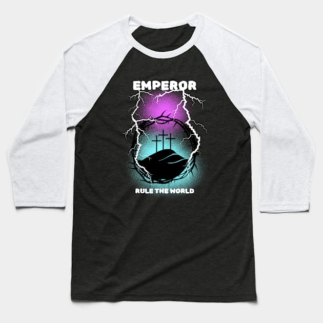 EMPEROR Baseball T-Shirt by Popular_and_Newest